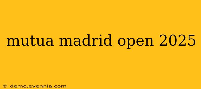 mutua madrid open 2025