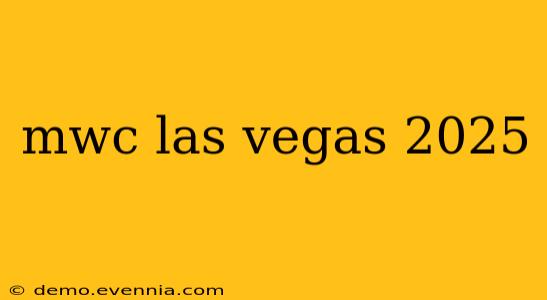 mwc las vegas 2025