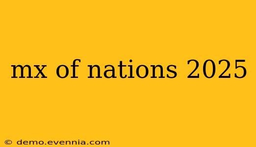 mx of nations 2025