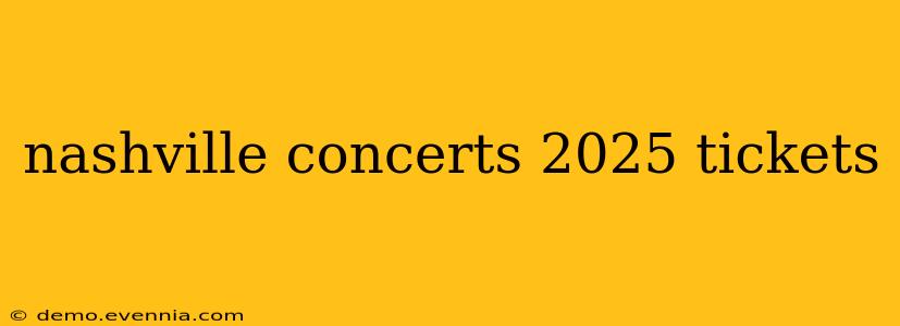 nashville concerts 2025 tickets