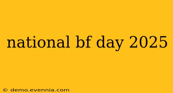 national bf day 2025