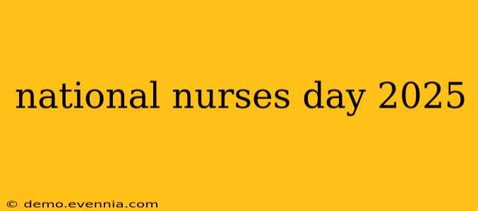 national nurses day 2025