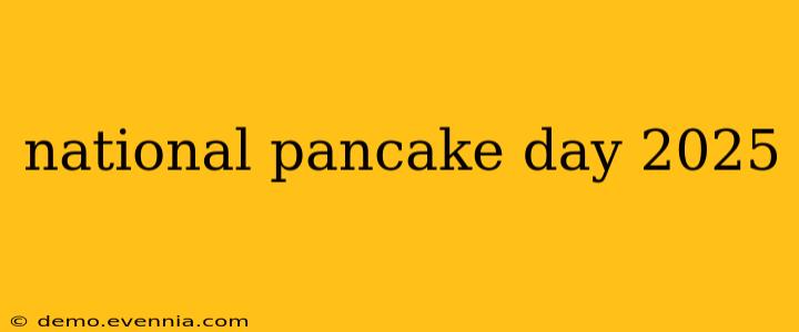 national pancake day 2025