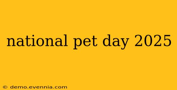 national pet day 2025