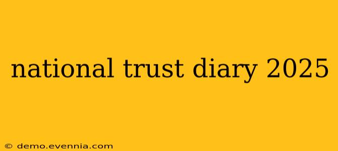 national trust diary 2025