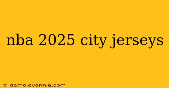 nba 2025 city jerseys