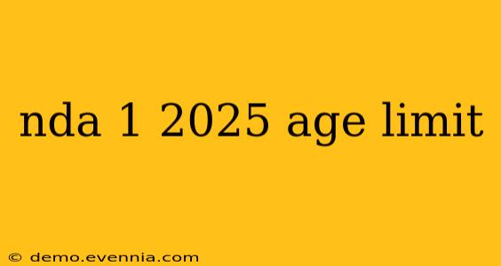 nda 1 2025 age limit