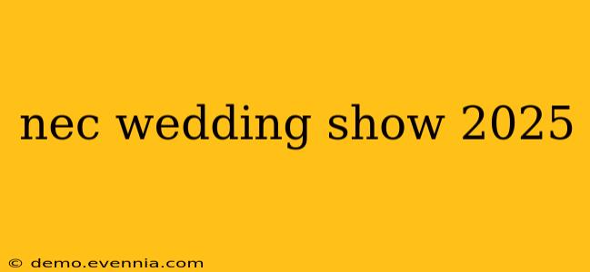 nec wedding show 2025