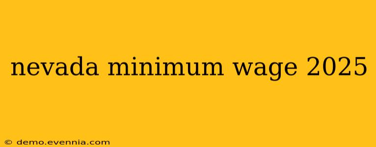 nevada minimum wage 2025