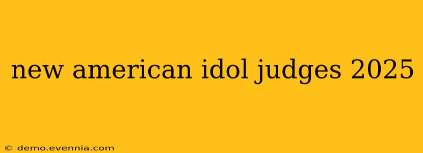 new american idol judges 2025