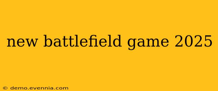 new battlefield game 2025