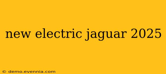 new electric jaguar 2025