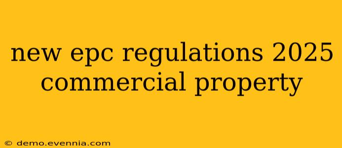 new epc regulations 2025 commercial property