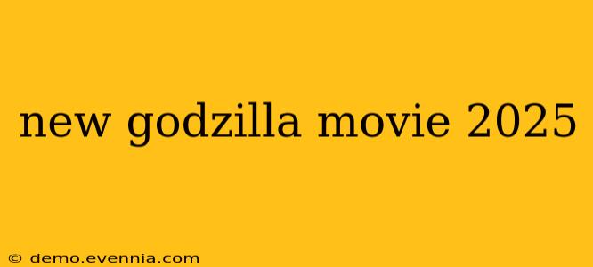 new godzilla movie 2025