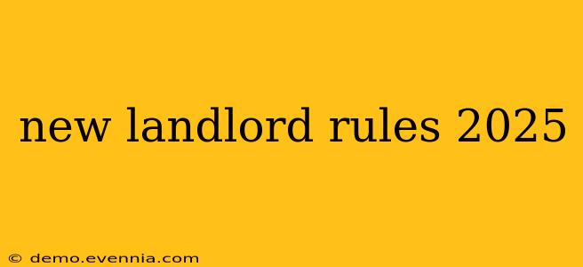 new landlord rules 2025