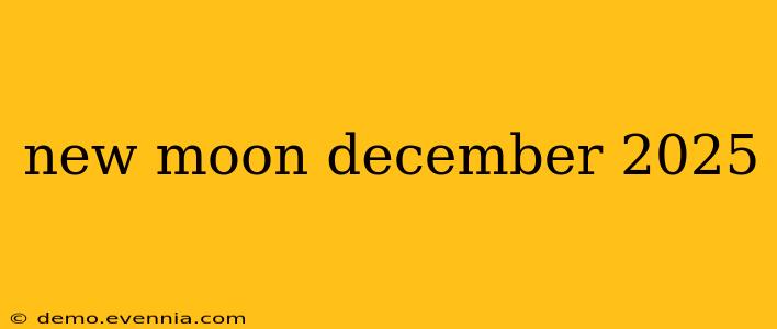 new moon december 2025