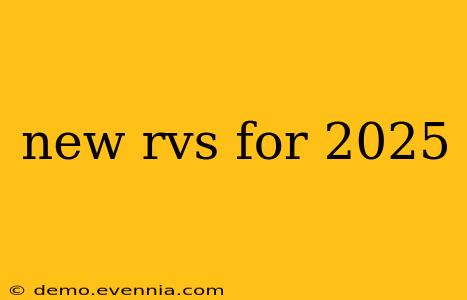 new rvs for 2025