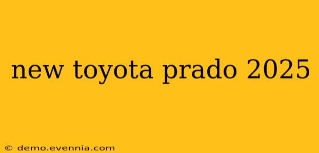 new toyota prado 2025