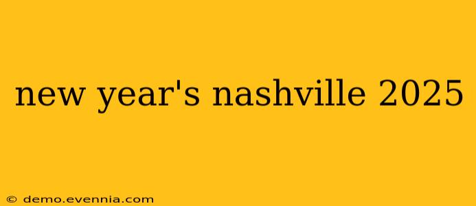 new year's nashville 2025