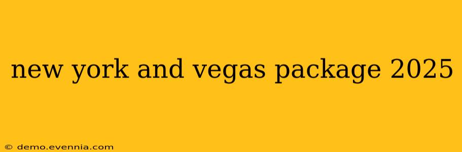 new york and vegas package 2025