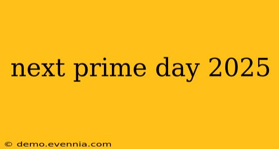 next prime day 2025