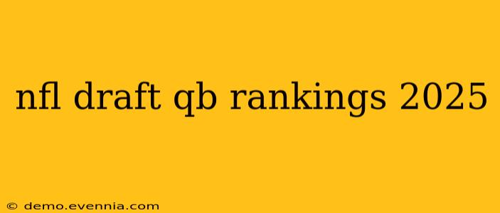 nfl draft qb rankings 2025