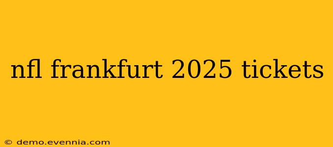 nfl frankfurt 2025 tickets