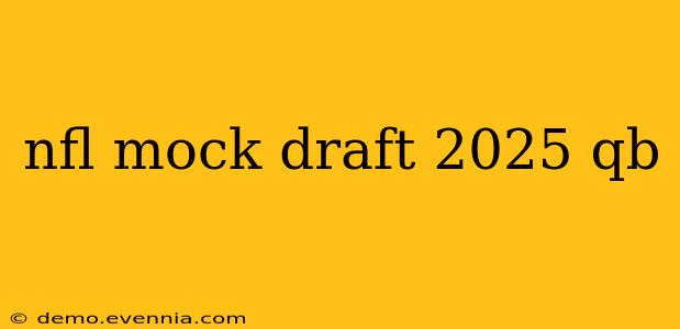 nfl mock draft 2025 qb