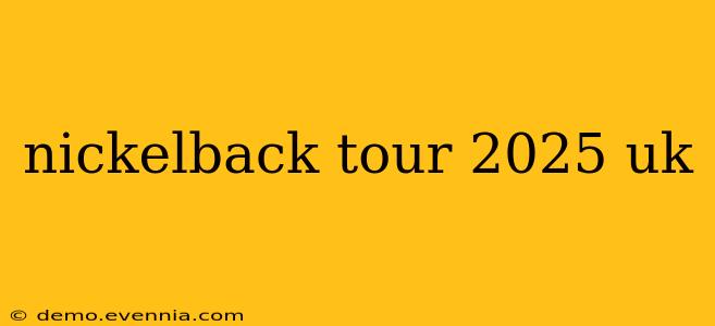 nickelback tour 2025 uk