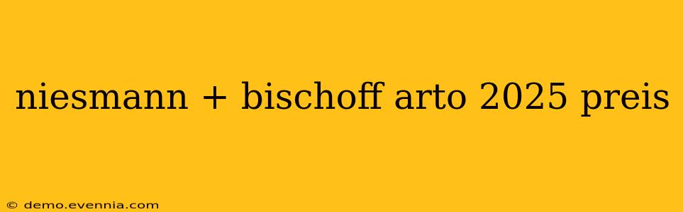 niesmann + bischoff arto 2025 preis