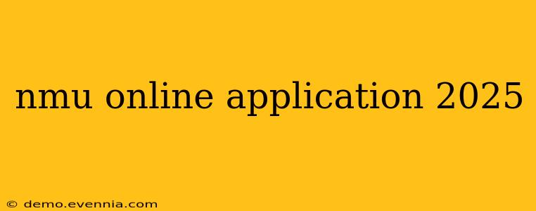 nmu online application 2025