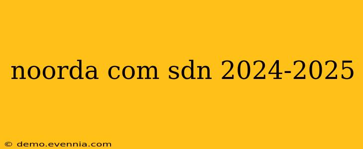 noorda com sdn 2024-2025