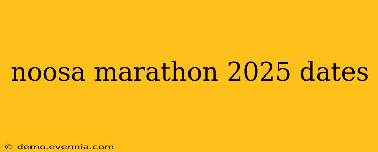 noosa marathon 2025 dates