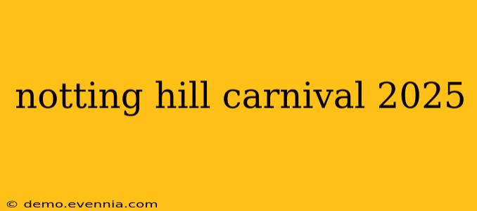 notting hill carnival 2025