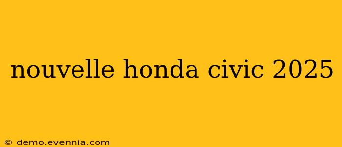 nouvelle honda civic 2025