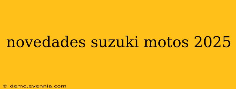 novedades suzuki motos 2025