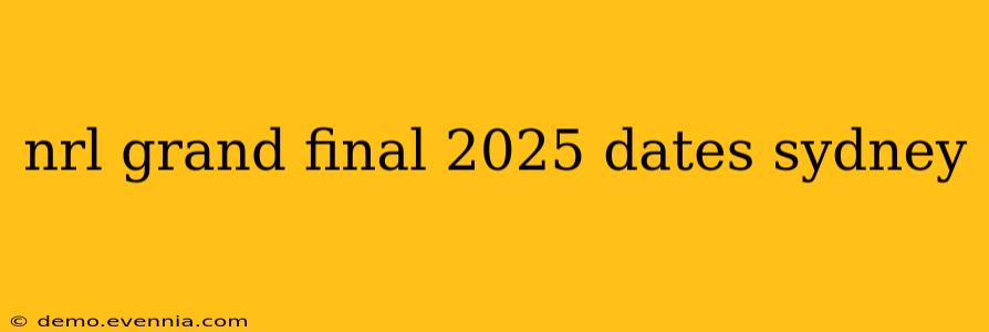 nrl grand final 2025 dates sydney