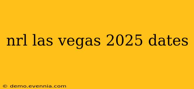 nrl las vegas 2025 dates