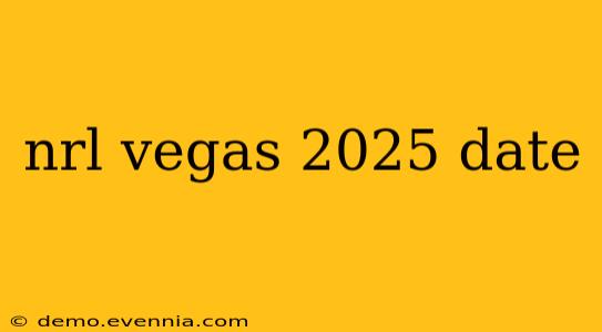 nrl vegas 2025 date