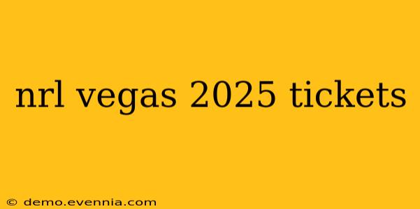 nrl vegas 2025 tickets