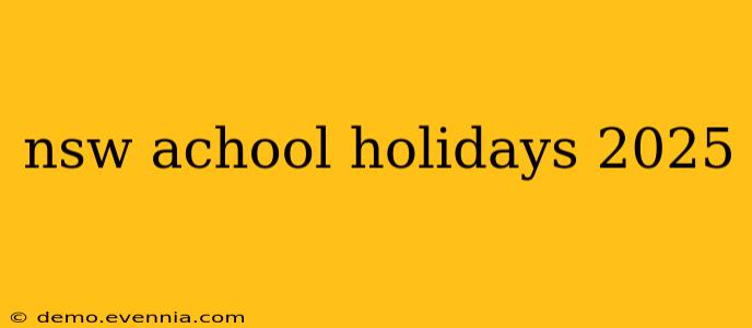 nsw achool holidays 2025