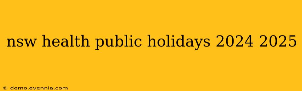 nsw health public holidays 2024 2025