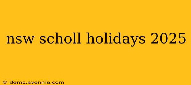 nsw scholl holidays 2025