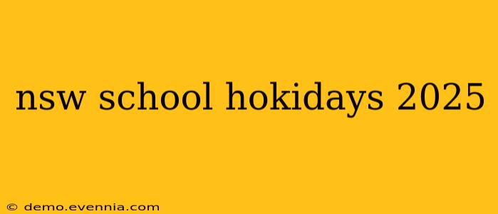 nsw school hokidays 2025