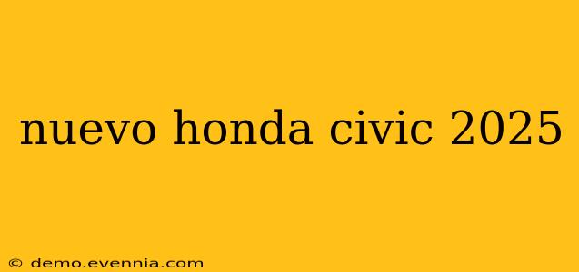 nuevo honda civic 2025