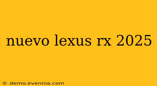 nuevo lexus rx 2025