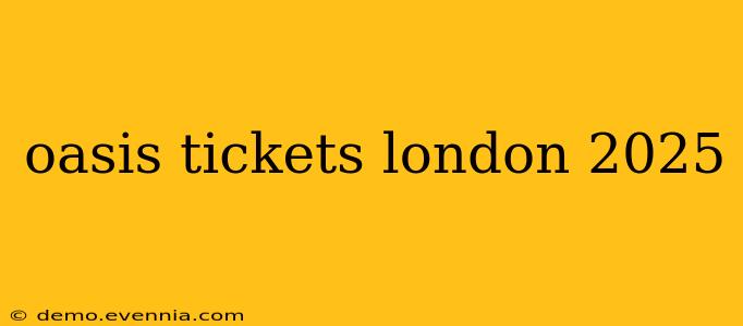 oasis tickets london 2025