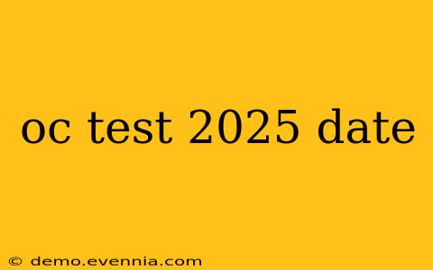 oc test 2025 date