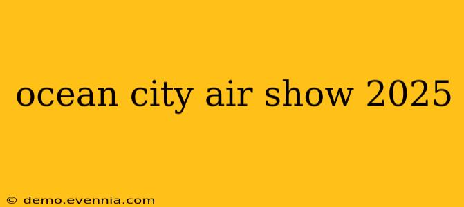 ocean city air show 2025