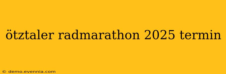 ötztaler radmarathon 2025 termin